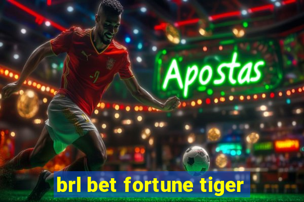 brl bet fortune tiger